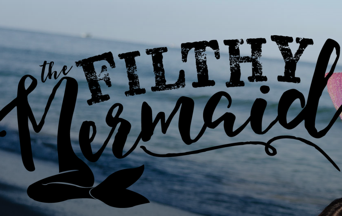 The Filthy Mermaid